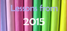 Lessons I've learned in 2015 - Scribbles & Thoughts
